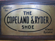 Load image into Gallery viewer, COPELAND & RYDER SHOE Always Reliable Brass & Wood Store Antique Ad Sign