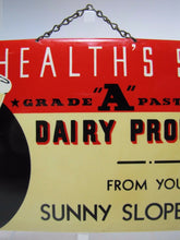 Load image into Gallery viewer, SUNNY SLOPE DAIRY Ad Sign FOR HEALTHS SAKE Grade A B&B USA Farm Milk Ice Cream