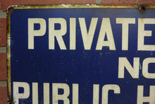 Load image into Gallery viewer, PRIVATE ROAD NO PUBLIC HIGHWAY Old Porcelain Sign Keep Out Advertising Street