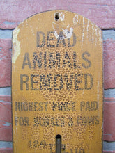 Load image into Gallery viewer, DEAD ANIMALS REMOVED Highest Price Paid WALKER & SON PA Old Thermometer Sign