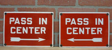 Load image into Gallery viewer, PASS IN CENTER Old Porcelain Pair Signs Right&Left Arrows Gas Station Industrial Transportation