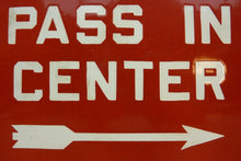 Load image into Gallery viewer, PASS IN CENTER Old Porcelain Pair Signs Right&Left Arrows Gas Station Industrial Transportation