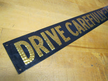 Load image into Gallery viewer, DRIVE CAREFULLY I DO Old Reflective Tin Embossed Transportation Safety Ad Sign