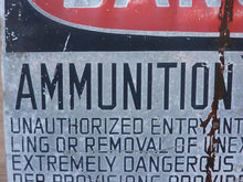 Load image into Gallery viewer, DANGER AMMUNITION 'DUD' Area Old Retired Sign metal military explosives safety