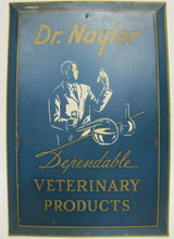 Load image into Gallery viewer, DR NAYLOR VETERINARY PRODUCTS Old Advertising Sign Tin Bevel Edge SHANK Co NY