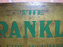 Load image into Gallery viewer, The FRANKLIN FIRE INSURANCE Co of PHILADELPHIA Antique Advertising Sign