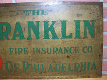 Load image into Gallery viewer, The FRANKLIN FIRE INSURANCE Co of PHILADELPHIA Antique Advertising Sign