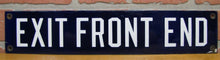Load image into Gallery viewer, EXIT FRONT END Original Old Porcelain Ad Sign TROLLEY SUBWAY CABOOSE TRAIN RR
