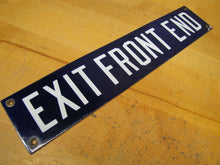 Load image into Gallery viewer, EXIT FRONT END Original Old Porcelain Ad Sign TROLLEY SUBWAY CABOOSE TRAIN RR