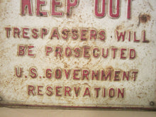 Load image into Gallery viewer, DANGER KEEP OUT US GOVERNMENT RESERVATION Old Retired Embossed Metal Sign