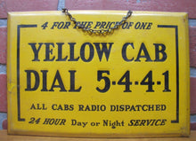 Load image into Gallery viewer, YELLOW CAB Old Ad Sign ALL CABS RADIO DISPATCHED 24 HOUR DAY or NIGHT SERVICE
