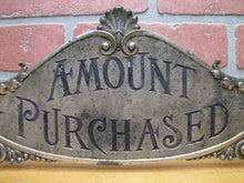 Load image into Gallery viewer, AMOUNT PURCHASED Antique Cash Register Topper Sign Double Sided Ornate