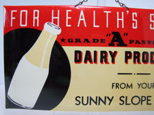 Load image into Gallery viewer, SUNNY SLOPE DAIRY Ad Sign FOR HEALTHS SAKE Grade A B&B USA Farm Milk Ice Cream