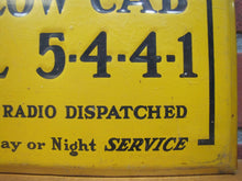 Load image into Gallery viewer, YELLOW CAB Old Ad Sign ALL CABS RADIO DISPATCHED 24 HOUR DAY or NIGHT SERVICE