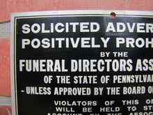 Load image into Gallery viewer, FUNERAL DIRECTORS Assn Penna SOLICITED ADVERTISING STRICTLY PROHIBITED Old Sign