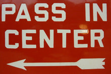 Load image into Gallery viewer, PASS IN CENTER Old Porcelain Pair Signs Right&Left Arrows Gas Station Industrial Transportation