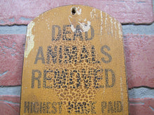 Load image into Gallery viewer, DEAD ANIMALS REMOVED Highest Price Paid WALKER & SON PA Old Thermometer Sign
