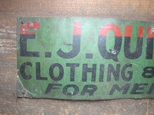 Load image into Gallery viewer, E J QUINN CLOTHING & FURNISHINGS Antique Advertising Sign Successor to M P Tully