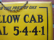 Load image into Gallery viewer, YELLOW CAB Old Ad Sign ALL CABS RADIO DISPATCHED 24 HOUR DAY or NIGHT SERVICE
