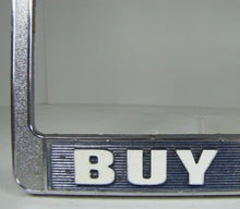 Load image into Gallery viewer, BUILD UNION BUY AMERICAN Original Old License Plate Frame Made in USA Sign Ad