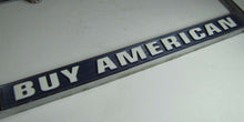 Load image into Gallery viewer, BUILD UNION BUY AMERICAN Original Old License Plate Frame Made in USA Sign Ad