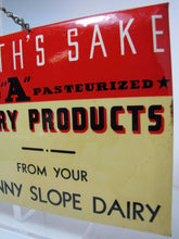 Load image into Gallery viewer, SUNNY SLOPE DAIRY Ad Sign FOR HEALTHS SAKE Grade A B&B USA Farm Milk Ice Cream