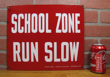 Load image into Gallery viewer, SCHOOL ZONE RUN SLOW Orig Old Porcelain Sign KURTZ BROS CLEARFIELD PA Safety Ad