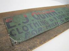 Load image into Gallery viewer, E J QUINN CLOTHING & FURNISHINGS Antique Advertising Sign Successor to M P Tully