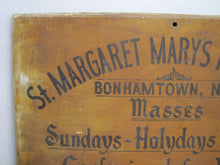 Load image into Gallery viewer, St MARGARET MARY'S RC CHURCH BONHAMTOWN NJ Old Wood Sign SICK CALLS CONFESSIONS