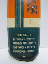 Load image into Gallery viewer, TIMKEN ROCK BITS Orig Old Advertising Thermometer Sign Heat Treated Longer Life