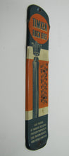 Load image into Gallery viewer, TIMKEN ROCK BITS Orig Old Advertising Thermometer Sign Heat Treated Longer Life