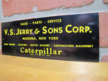 Load image into Gallery viewer, CATERPILLAR SALES PARTS SERVICE V S JERRY & SONS CORP MASSENA NEW YORK Ad Sign