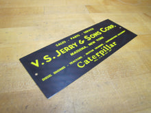 Load image into Gallery viewer, CATERPILLAR SALES PARTS SERVICE V S JERRY & SONS CORP MASSENA NEW YORK Ad Sign