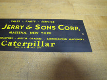 Load image into Gallery viewer, CATERPILLAR SALES PARTS SERVICE V S JERRY & SONS CORP MASSENA NEW YORK Ad Sign