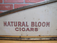 Load image into Gallery viewer, NATURAL BLOOM CIGARS Antique Cigar Store Display Case Tin Litho Sign PROPERTY OF HARRY BLUM NYC FELDHUHN DISPLAY CASE Co NYC