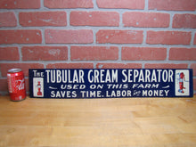 Load image into Gallery viewer, TUBULAR CREAM SEPARATOR Antique Advertising Sign Embossed Tin Farm Feed Seed Store Ad