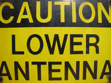 Load image into Gallery viewer, CAUTION LOWER ANTENNA Original Old Porcelain Sign Shop Car Wash Industrial RR Subway Safety Ad
