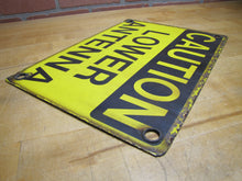 Load image into Gallery viewer, CAUTION LOWER ANTENNA Original Old Porcelain Sign Shop Car Wash Industrial RR Subway Safety Ad