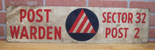 Load image into Gallery viewer, POST WARDEN SECTOR 32 POST 2 Old WW2 Civil Defense CD Cold War Advertising Sign