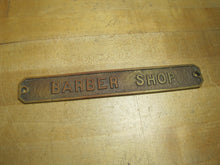 Load image into Gallery viewer, BARBER SHOP Old Embossed Store Display Advertising Sign Bronze Brass Patina