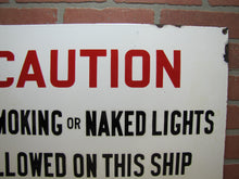 Load image into Gallery viewer, CAUTION NO SMOKING OR NAKED LIGHTS ALLOWED ON THIS SHIP EXCEPT PERMITTED BY MASTER Orig Old Porcelain Sign