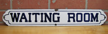 Load image into Gallery viewer, WAITING ROOM Original Old Porcelain Sign Railroad Subway Doctor Dentist Shop Pub