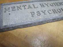 Load image into Gallery viewer, MENTAL HYGIENE CLINIC PSYCHOLOGIST Old Cast Metal Plaque Sign Sanitarium Insane Asylum Mental Institute
