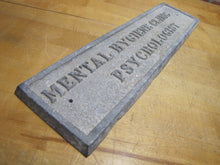 Load image into Gallery viewer, MENTAL HYGIENE CLINIC PSYCHOLOGIST Old Cast Metal Plaque Sign Sanitarium Insane Asylum Mental Institute