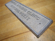 Load image into Gallery viewer, MENTAL HYGIENE CLINIC PSYCHOLOGIST Old Cast Metal Plaque Sign Sanitarium Insane Asylum Mental Institute