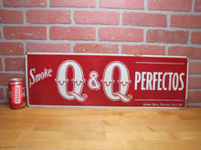 Load image into Gallery viewer, SMOKE Q&Q PERFECTOS Old Embossed Cigar Store Advertising Sign QUINN BROS TROY NY