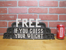 Load image into Gallery viewer, FREE IF YOU GUESS YOUR WEIGHT OId Topper Sign Amusement Park Carnival Scale Ad