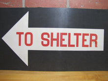Load image into Gallery viewer, TO SHELTER ARROW Old Double Sided Sign NAVY NPS 4ND PHILA PA Safety Advertising Cold War Atomic Era Ad