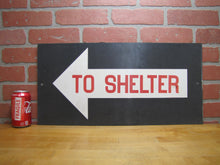 Load image into Gallery viewer, TO SHELTER ARROW Old Double Sided Sign NAVY NPS 4ND PHILA PA Safety Advertising Cold War Atomic Era Ad