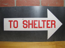 Load image into Gallery viewer, TO SHELTER ARROW Old Double Sided Sign NAVY NPS 4ND PHILA PA Safety Advertising Cold War Atomic Era Ad
